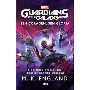 Guardiões Da Galáxia - Sem Coragem, Sem Glória