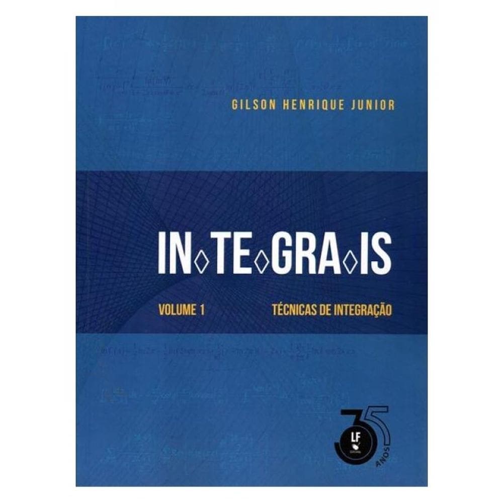 Integrais Vol. 1 Técnicas De Integração