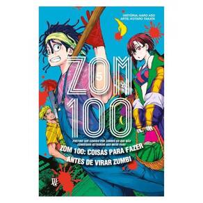 Zom 100 - Coisas Para Fazer Antes De Virar Zumbi Vol. 05
