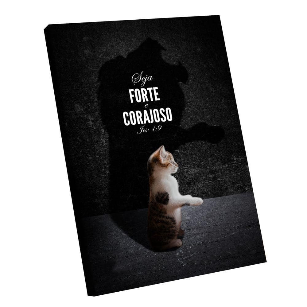 Quadro Decorativo Forte E Corajoso