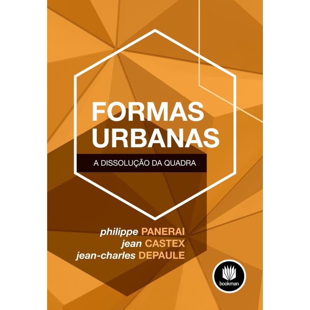 Formas Urbanas: A Dissolucao Da Quadra