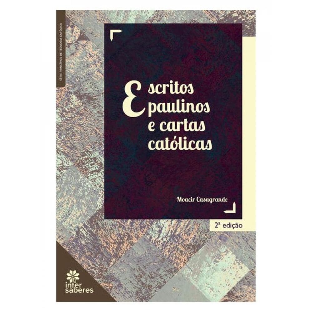 Escritos Paulinos E Cartas Católicas
