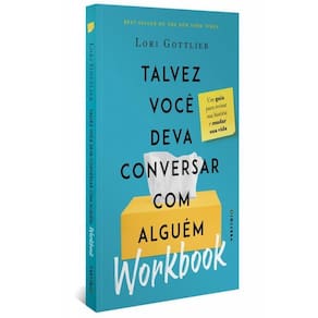 Workbook: talvez você deva conversar alguém: um guia revisar