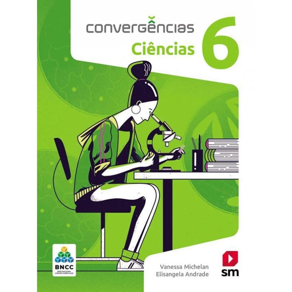 Livro Convergencias Ciencias Bncc - 6 Ano - Ef Ii - Ed 2019