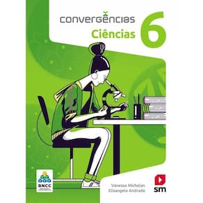 Livro Convergencias Ciencias Bncc - 6 Ano - Ef Ii - Ed 2019