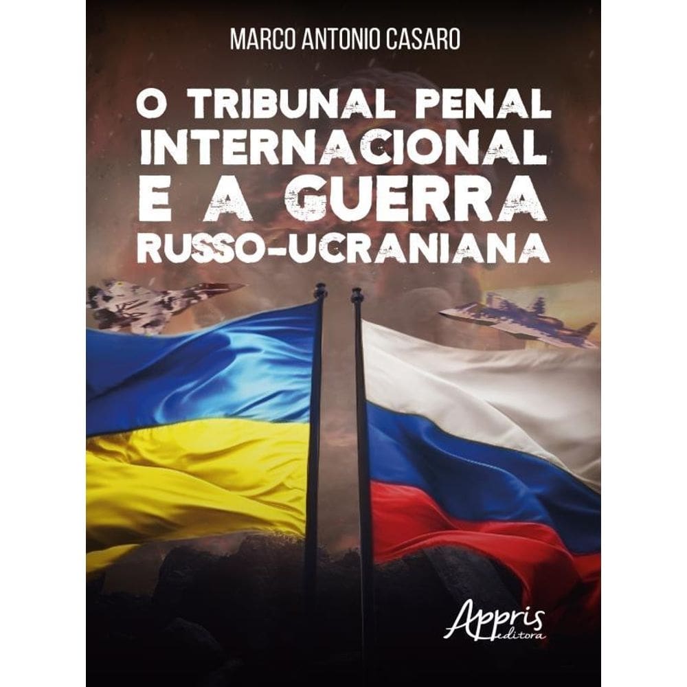 O Tribunal Penal Internacional E A Guerra Russo-Ucraniana
