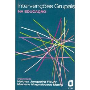 Intervenções Grupais Na Educação