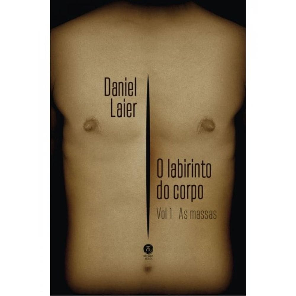 O Labirinto Do Corpo - As Massas - Vol. 1