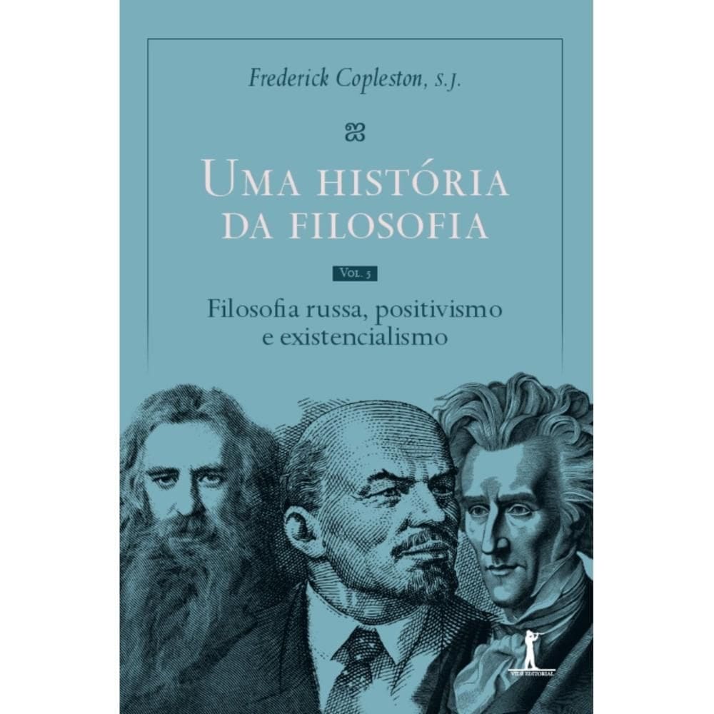 Uma história da filosofia - Vol. V - Filosofia russa, positi