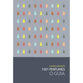1001 Perfumes – O Guia:  Edição 2024