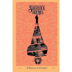 O Demonio de Liverpoll: as Aventuras de Sherlock Holme