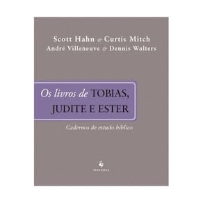 O livro de Tobias, Judite e Ester - Cadernos de Estudos Bíbl