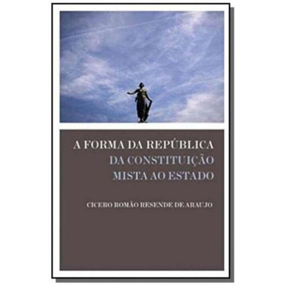 Forma da República da Constituição, A - Da Constituição Mista ao Estado