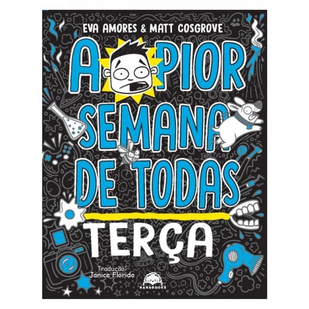 A Pior Semana De Todas: Terça