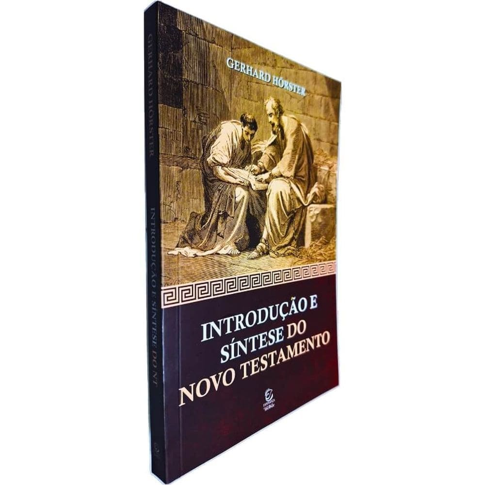 Introdução e Síntese do Novo Testamento Gerhard Hörster Editora Esperança
