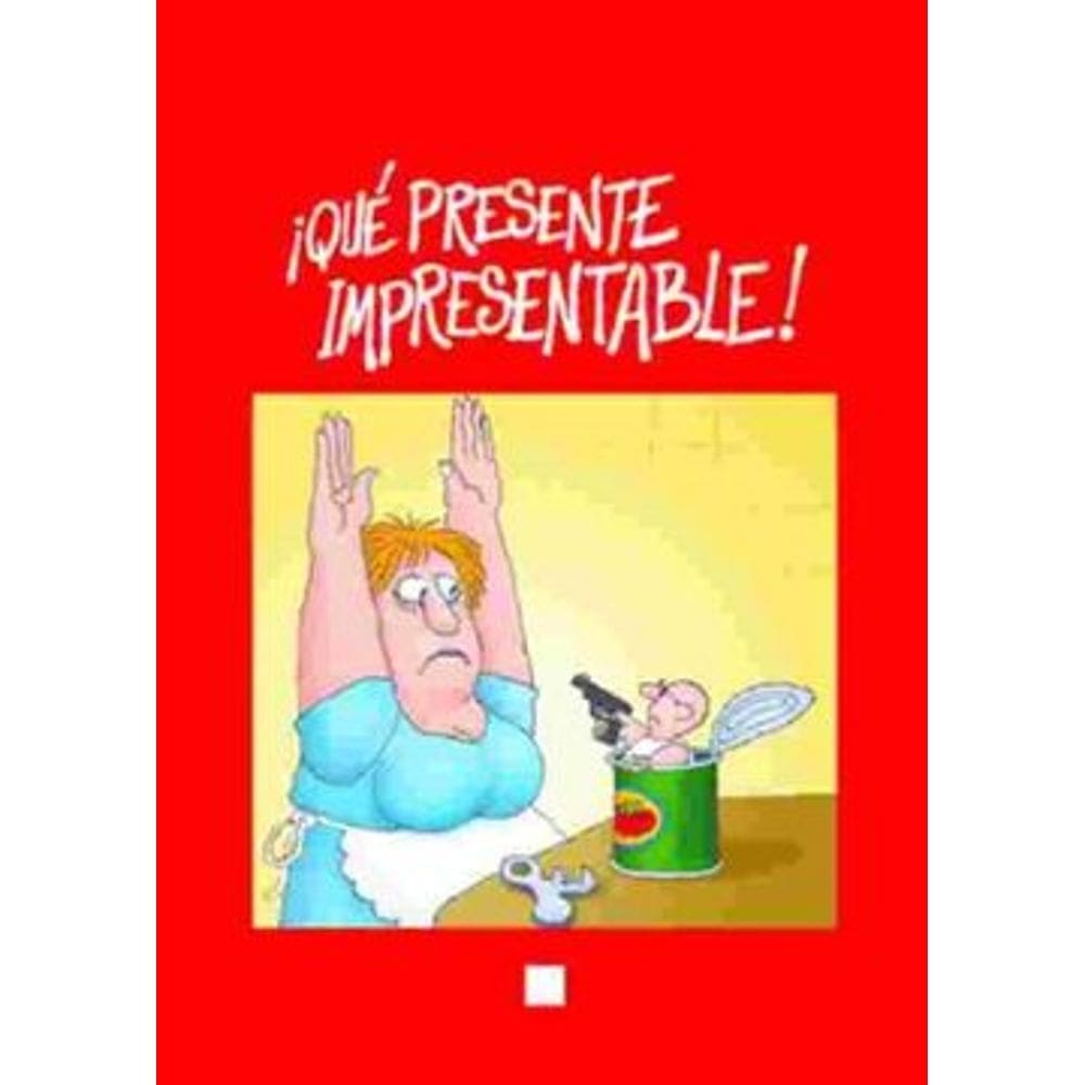 Qué Presente Impresentable