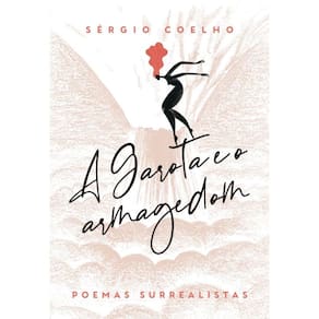 A Garota e o Armagedom: Poemas Surrealistas
