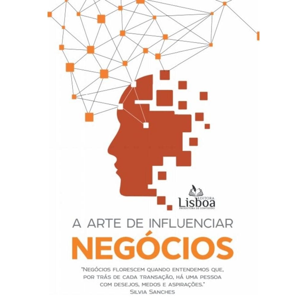 A Arte de Influenciar Negócios