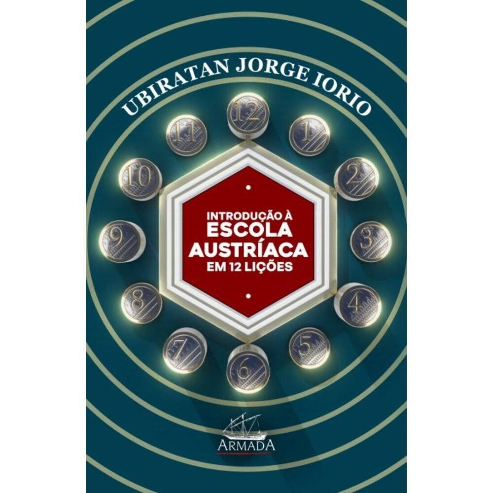 Introdução à Escola Austríaca em 12 lições