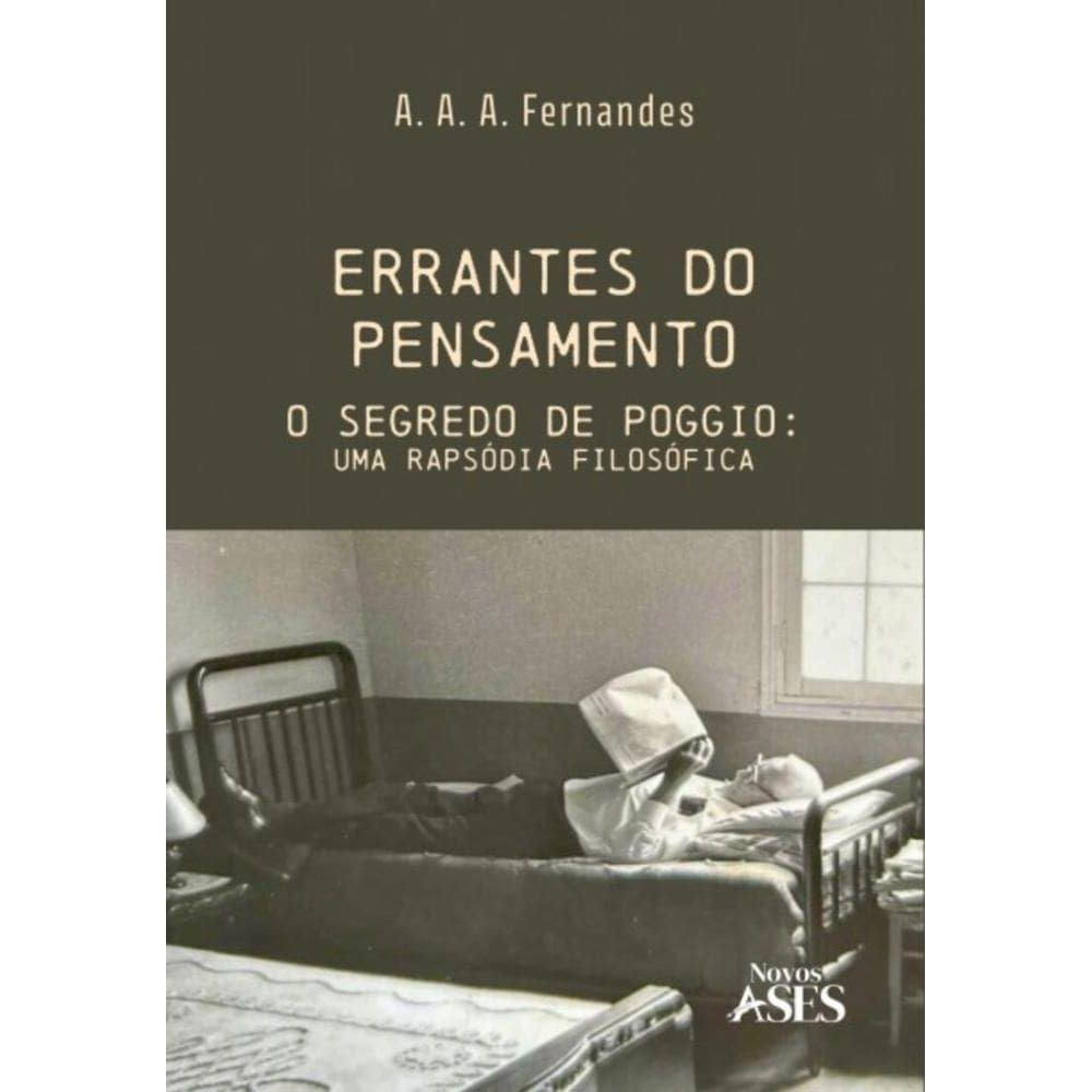 Errantes do pensamento: O segredo de Poggio: uma rapsódia filosófica