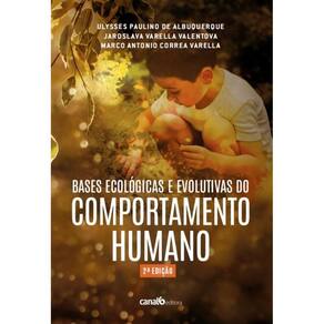 Bases ecológicas e evolutivas do comportamento humano