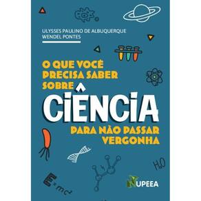 O que você precisa saber sobre ciência para não passar vergonha