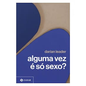 Alguma Vez É Só Sexo?