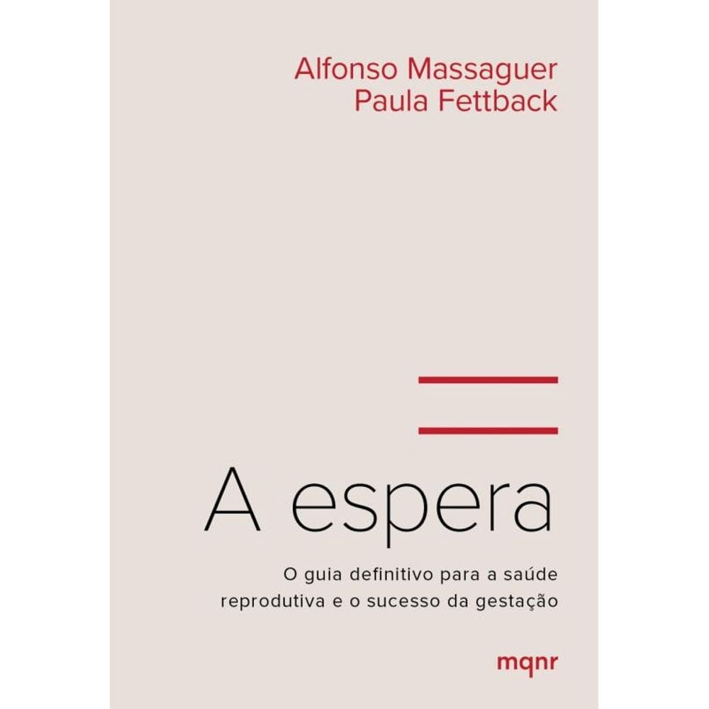A espera: O guia definitivo para a saúde reprodutiva e o sucesso da gestação