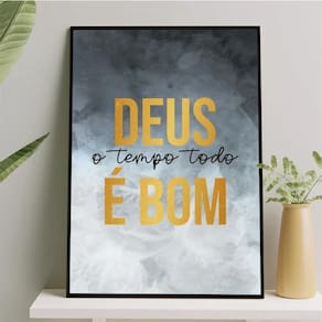 Quadro Deus O Tempo Todo É Bom 24X18Cm - Com Vidro Preta