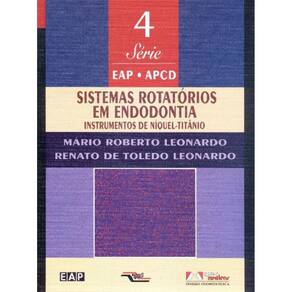 Sistemas Rotatorios Em Endodontia  Vol. 4