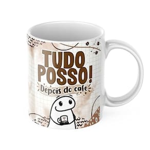 Caneca Xicara Engraçada Flork Tudo posso Depois do Café