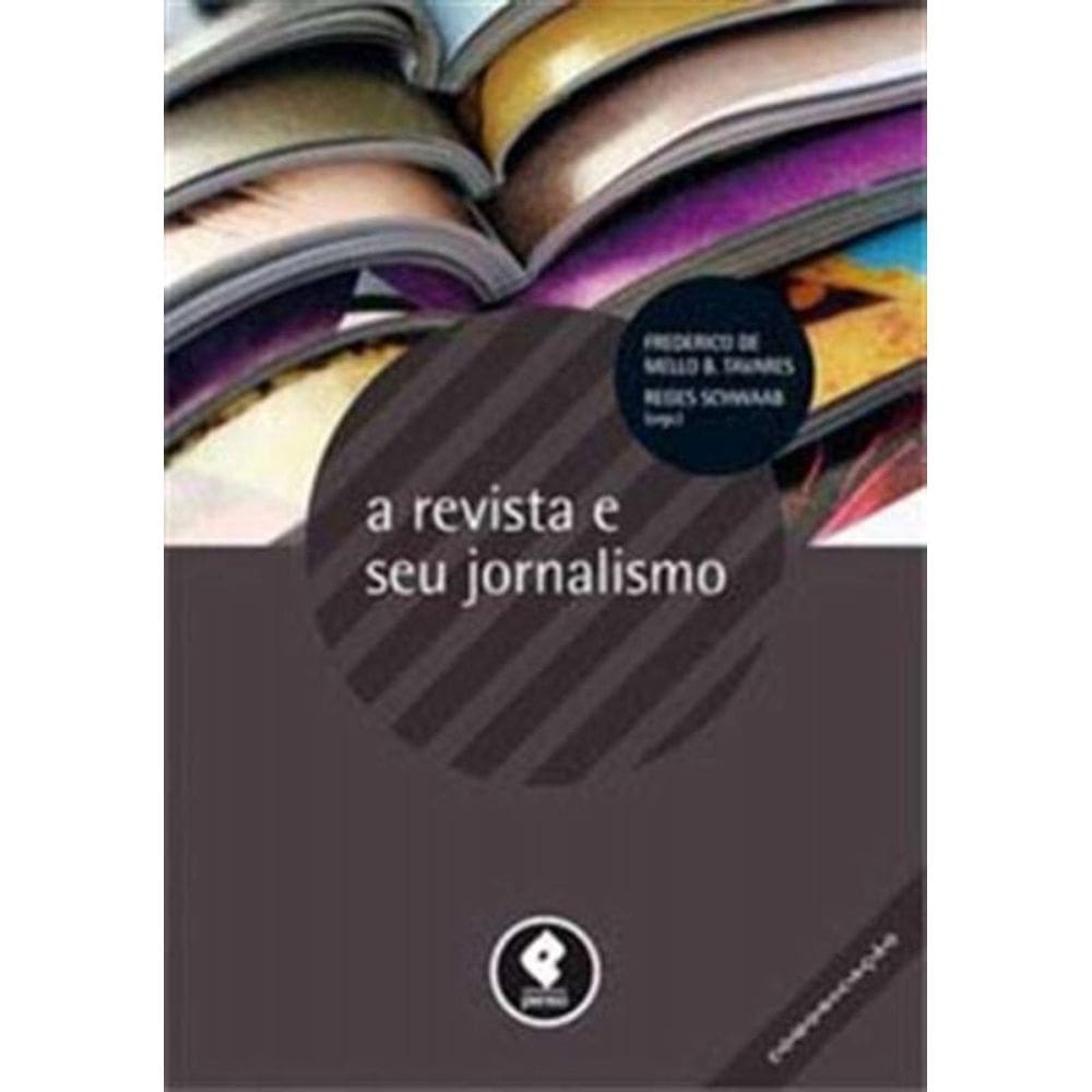Revista e Seu Jornalismo, A