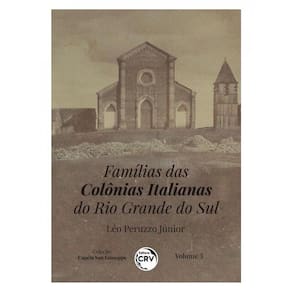 Famílias Das Colônias Italianas Do Rio Grande Do Sul
