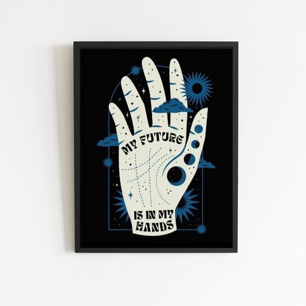 Quadro My Future Is In My Hands 33X24Cm - Com Vidro Preta