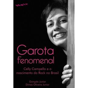 Garota Fenomenal - Celly Campello E O Nascimento Do Rock No Brasil - Vol. 1