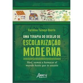 Uma Terapia Do Desejo De Escolarização Moderna