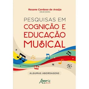 Pesquisas Em Cognição E Educação Musical