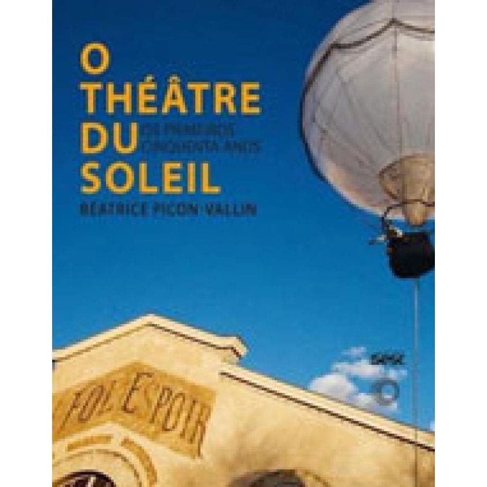 O Théâtre Du Soleil