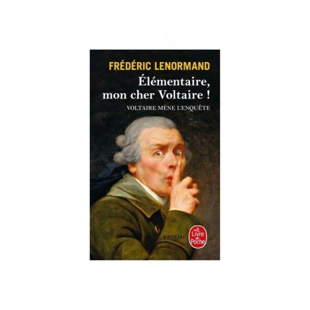 Élémentaire, Mon Cher Voltaire !