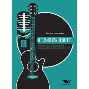 O “Grande Cantor Negro": Protagonismo e Tensão Racial na Trajetória Artística de Patricio Teixeira (1892-1972)