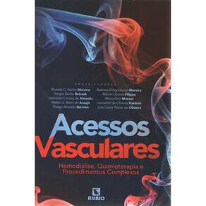 Acessos Vasculares: HemodiÁlise, Quimioterapia e Procedimentos Complexos