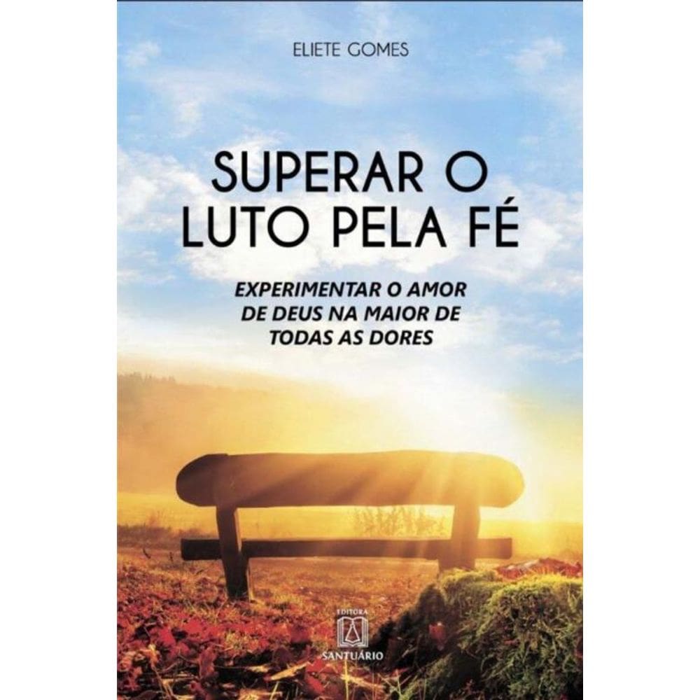 Superar O Luto Pela Fe