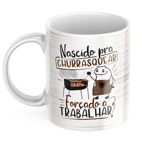 Caneca Dia dos Pais Nascido Churrasquear Forçado a Trabalhar