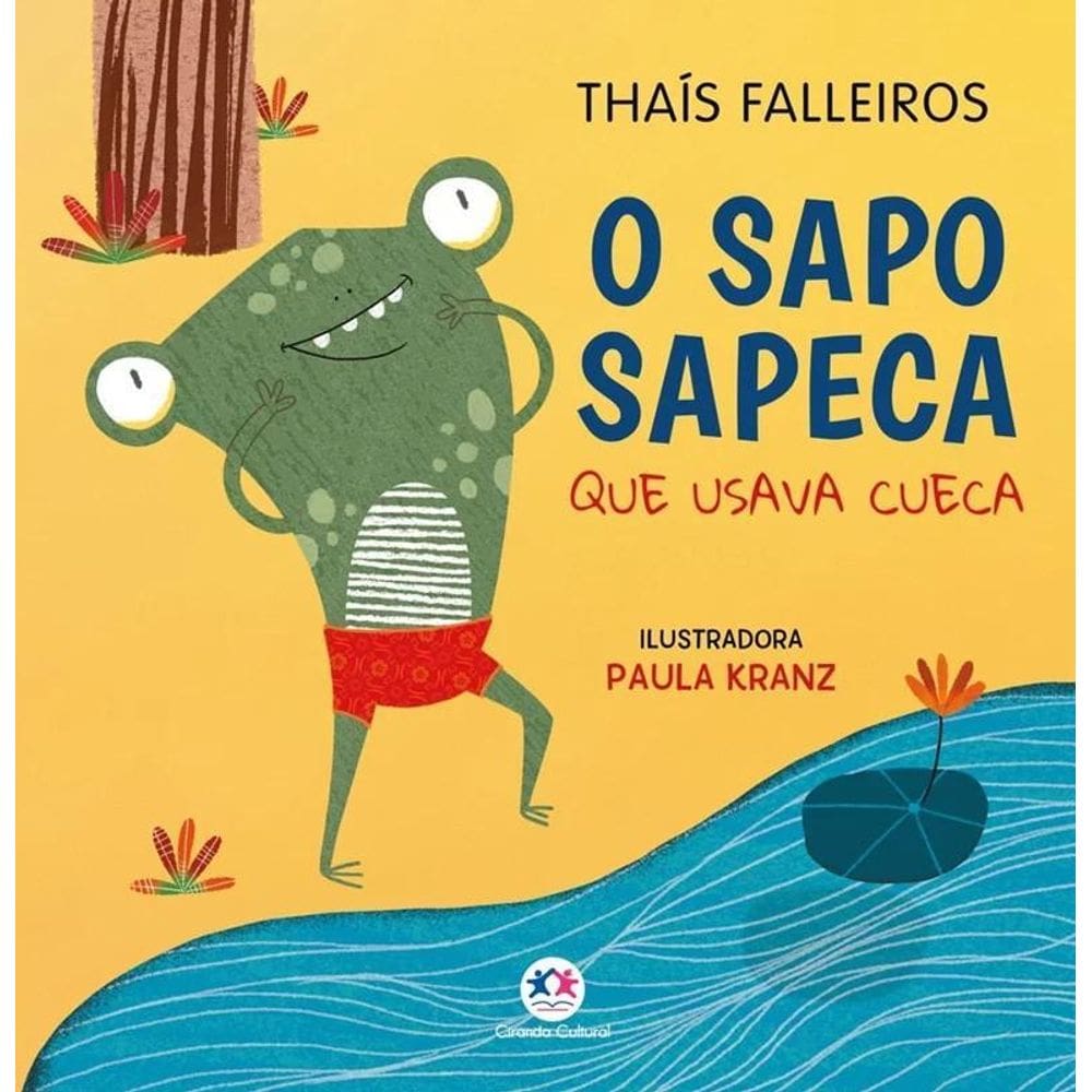 Literatura Infantil - O Sapo Sapeca Que Usava Cueca