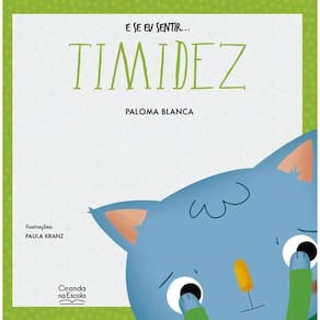 Literatura Infantil - E Se Eu Sentir... Timidez