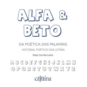 Alfa e Beto: Da poética das palavras - historial poético das letras