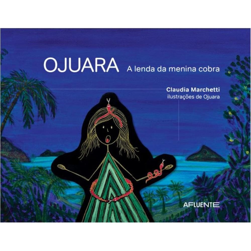 Ojuara: A lenda da menina cobra,