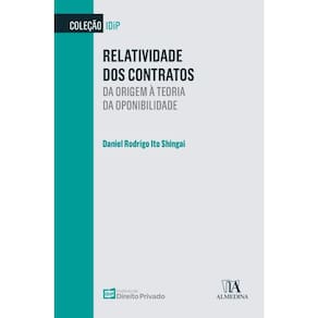 Relatividade dos Contratos - da origem à teoria da oponibilidade