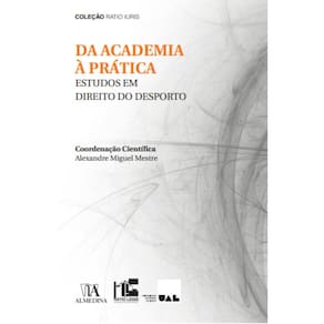 Da Academia à Prática: Estudos em Direito do Desporto