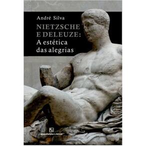 Nietzsche e Deleuze: A estética das alegrias - Poemas